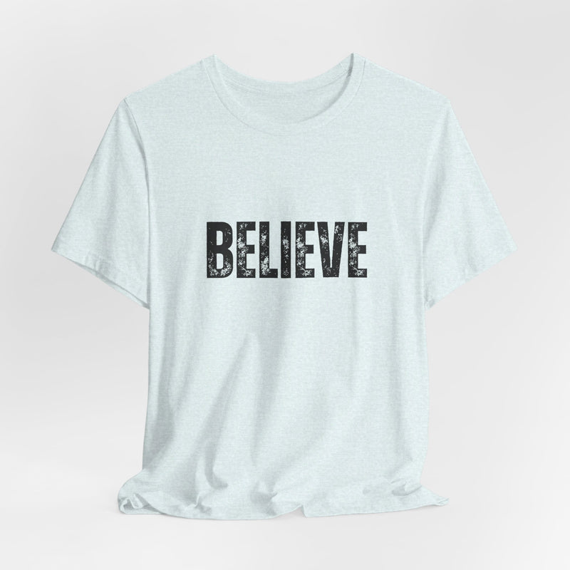 BELIEVE Short Sleeve Tee