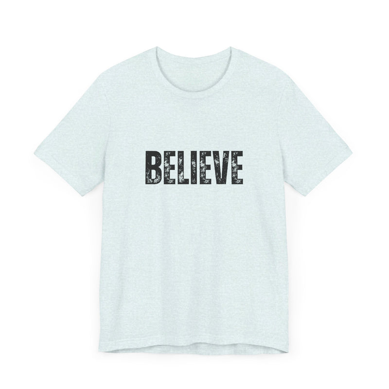 BELIEVE Short Sleeve Tee