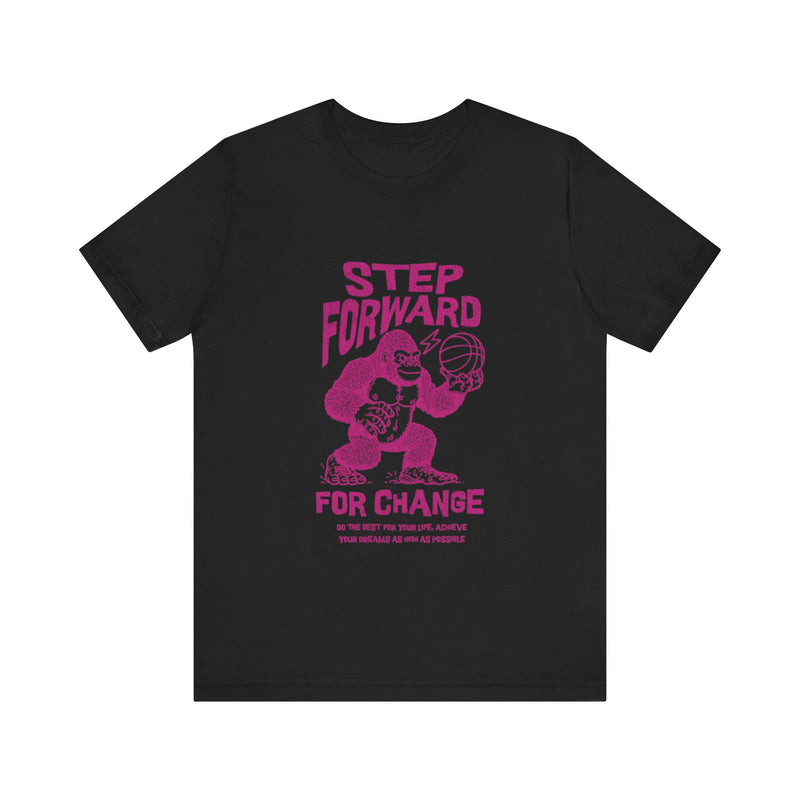 Step Foward Unisex Jersey Short Sleeve Tee