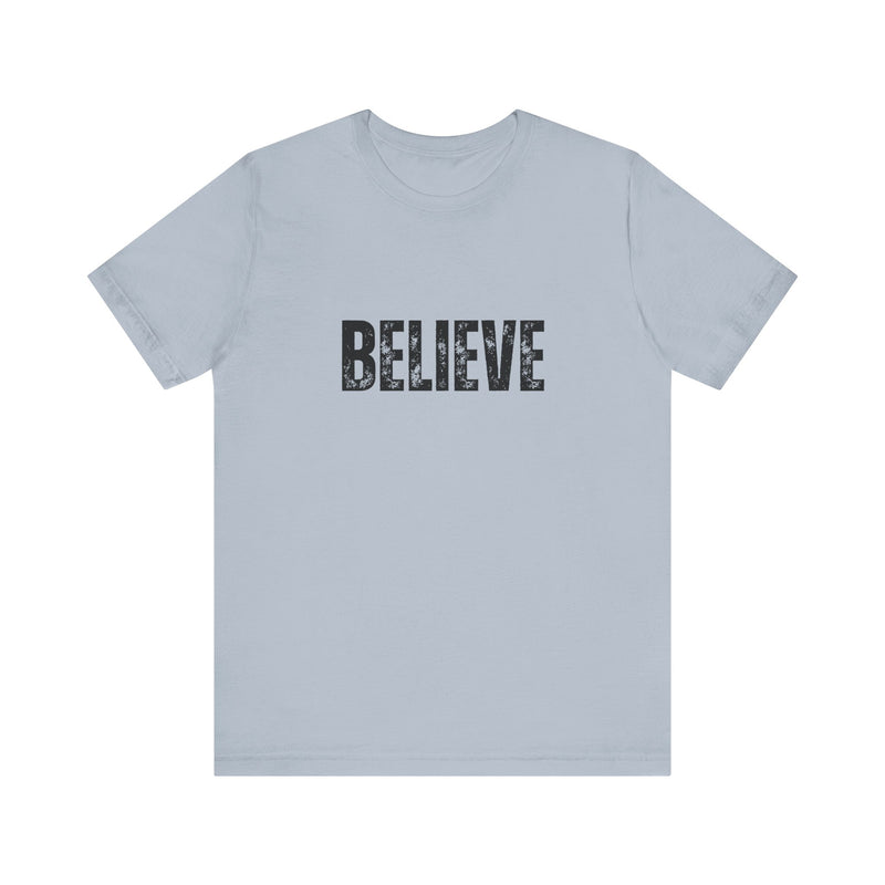 BELIEVE Short Sleeve Tee