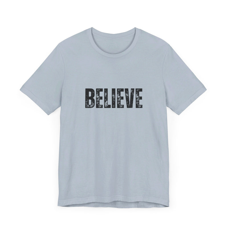 BELIEVE Short Sleeve Tee