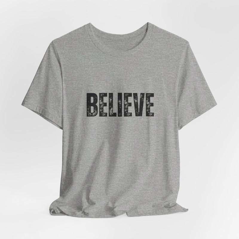 BELIEVE Short Sleeve Tee