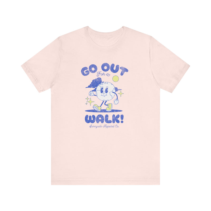 GO OUT FOR A WALK T-SHIRT